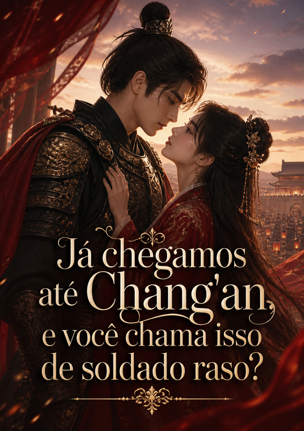 Já chegamos até Chang'an, e você chama isso de soldado raso?